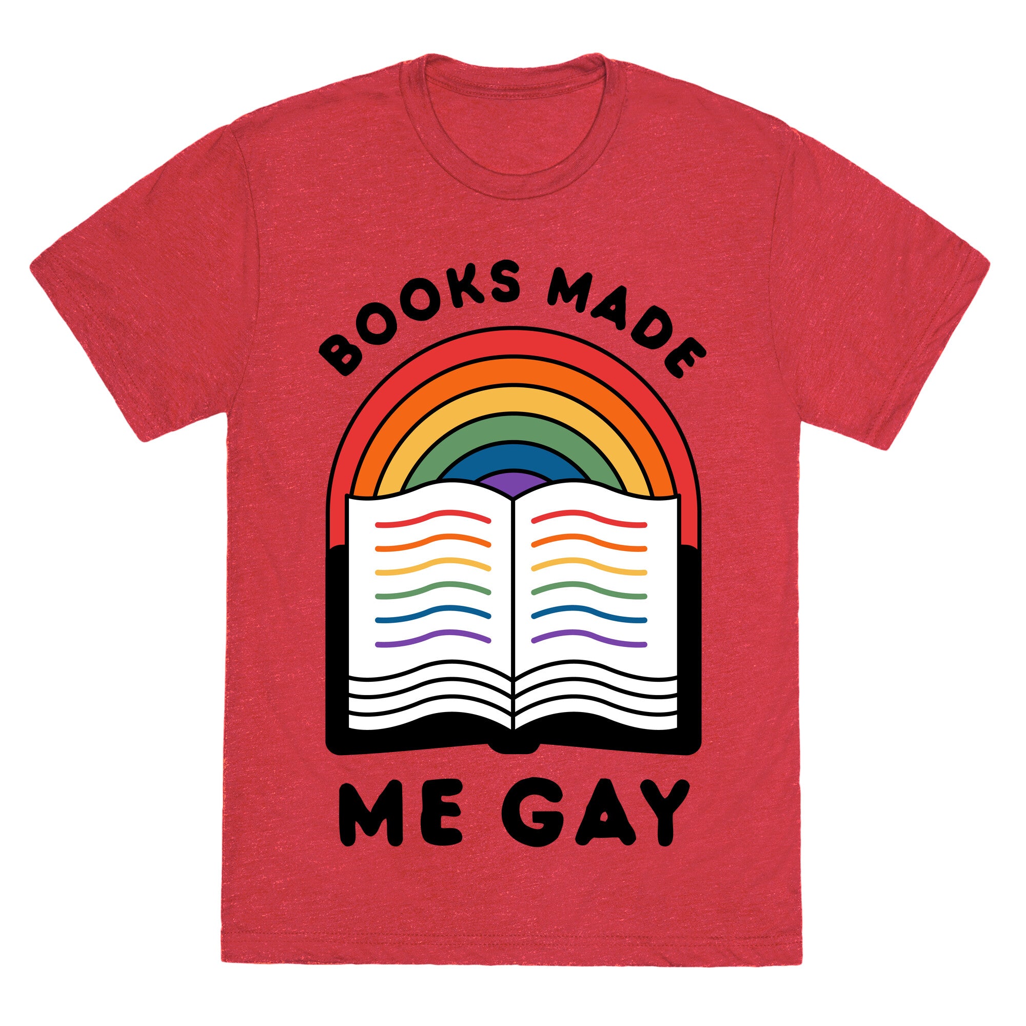 Books Made Me Gay Unisex Triblend Tee